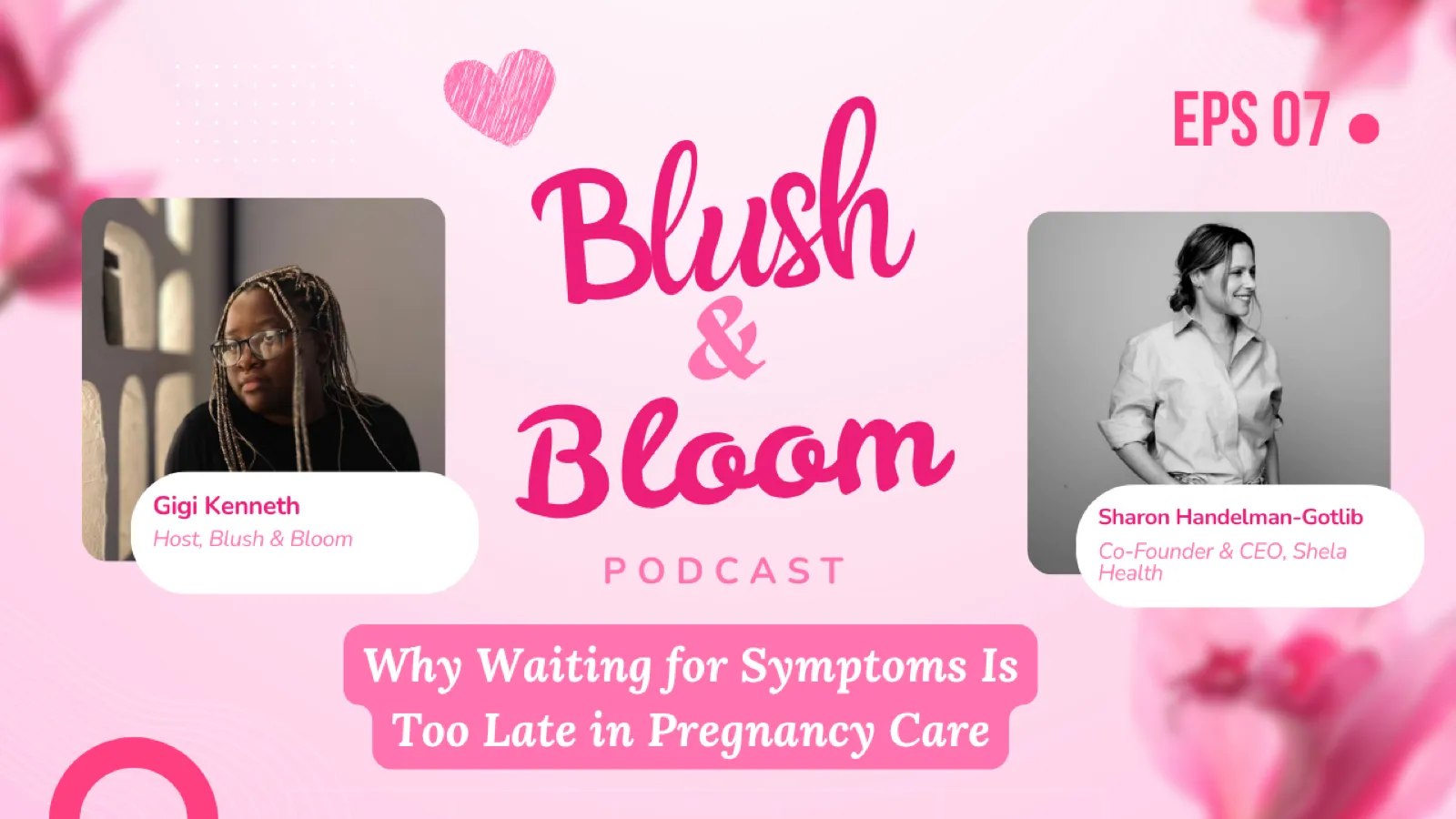 Why Pregnancy Care Should Be Proactive for Safer Outcomes | Blush & Bloom Podcast | Ep. 7