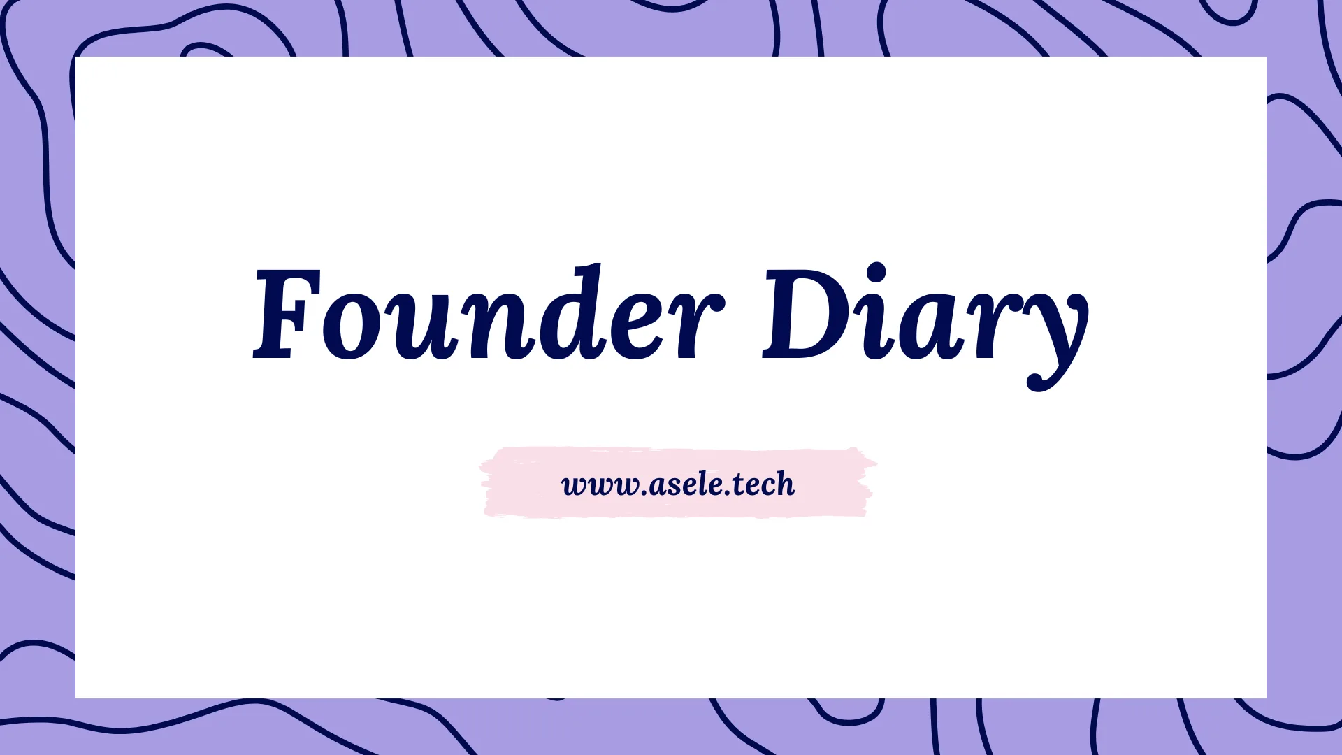 Founder Diary #3: Why I Built Asele